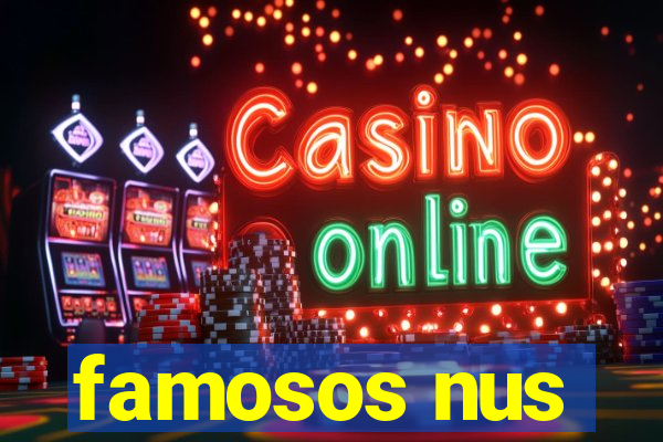 famosos nus